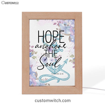Christian Home Decor Flower Hope Anchors The Soul Frame Lamp Prints - Bible Verse Decor - Scripture Art