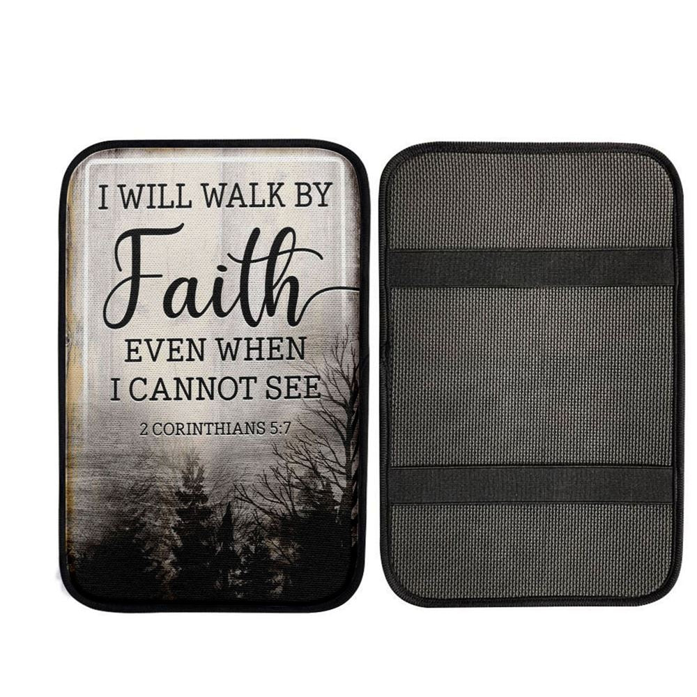 Christian I Will Walk By Faith Even When I Cannot See Car Center Console Cover, Religious Car Armrest Accessories