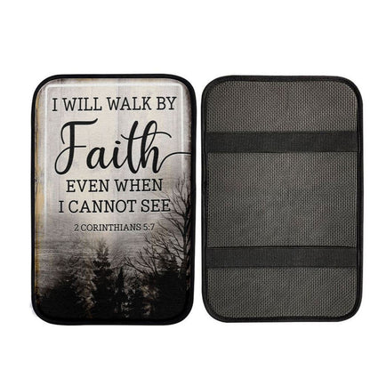 Christian I Will Walk By Faith Even When I Cannot See Car Center Console Cover, Religious Car Armrest Accessories