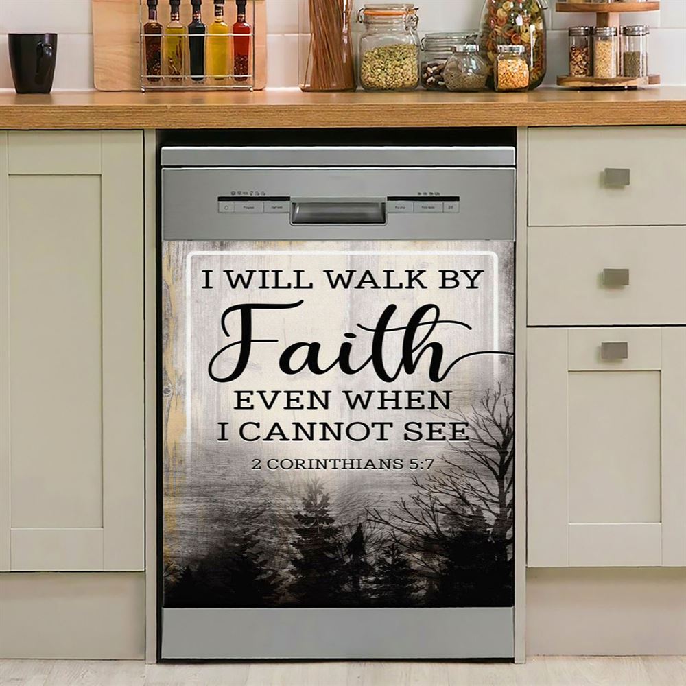 Christian I Will Walk By Faith Even When I Cannot See Dishwasher Cover, Bible Verse Dishwasher Magnet Cover, Scripture Kitchen Decor