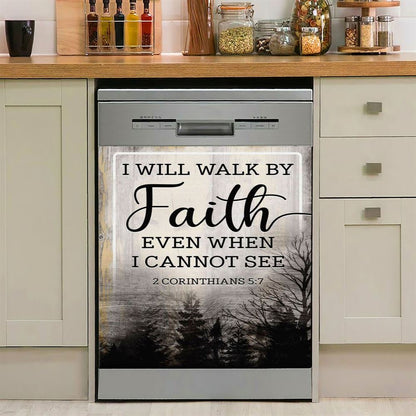 Christian I Will Walk By Faith Even When I Cannot See Dishwasher Cover, Bible Verse Dishwasher Magnet Cover, Scripture Kitchen Decor
