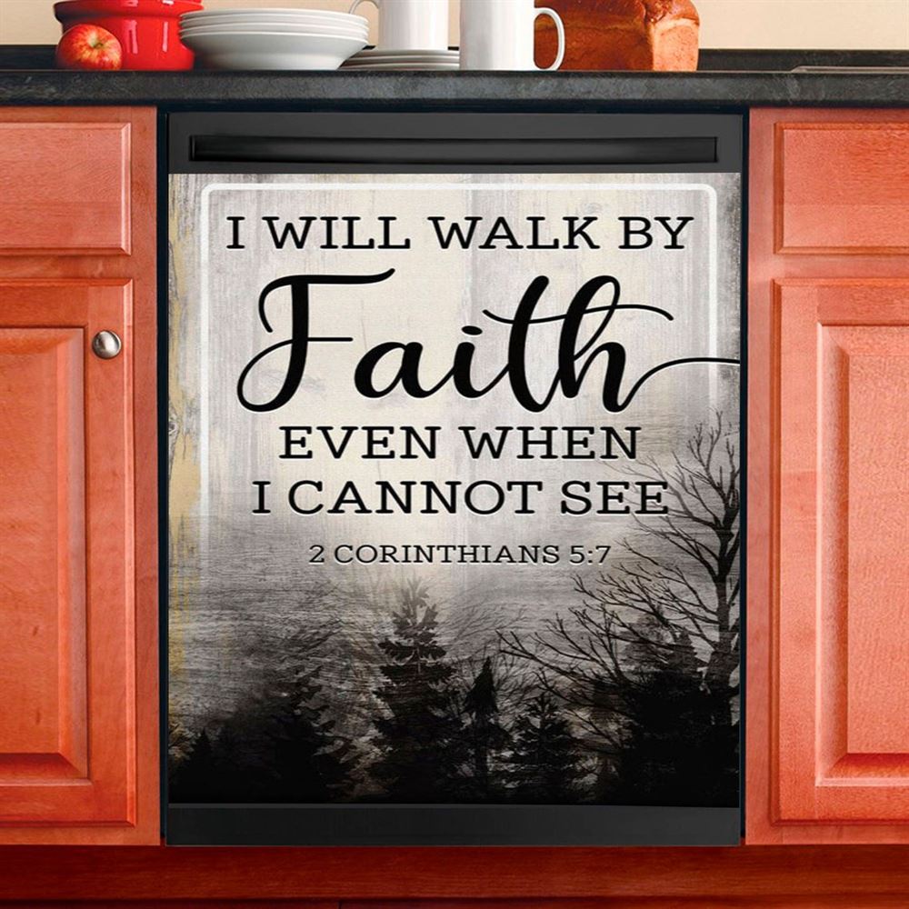 Christian I Will Walk By Faith Even When I Cannot See Dishwasher Cover, Bible Verse Dishwasher Magnet Cover, Scripture Kitchen Decor