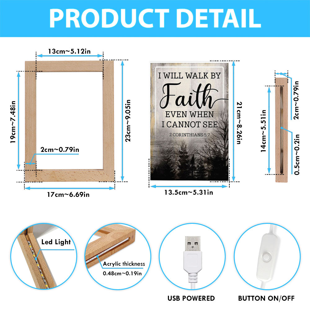 Christian I Will Walk By Faith Even When I Cannot See Frame Lamp Prints - Bible Verse Decor - Scripture Art