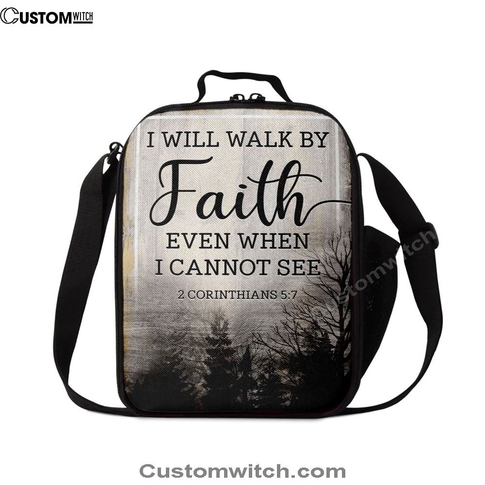 Christian I Will Walk By Faith Even When I Cannot See Lunch Bag, Christian Lunch Bag For School, Picnic, Religious Lunch Bag