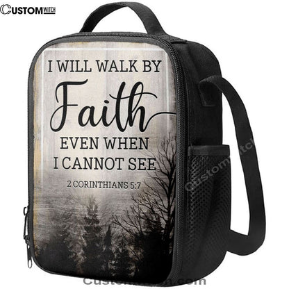 Christian I Will Walk By Faith Even When I Cannot See Lunch Bag, Christian Lunch Bag For School, Picnic, Religious Lunch Bag