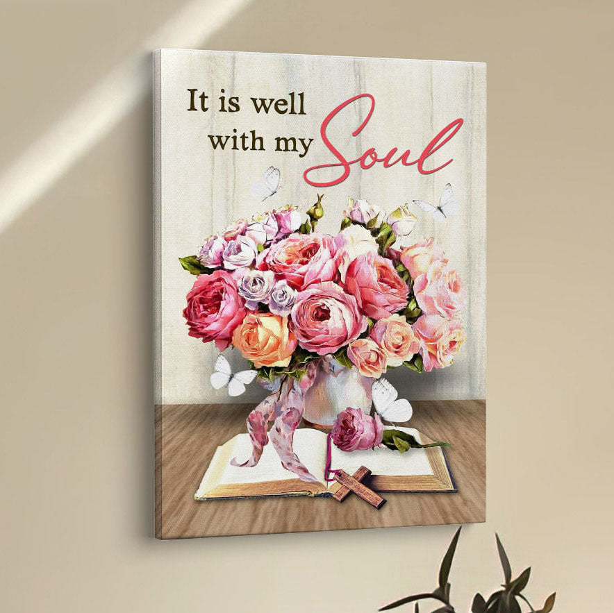 Christian It Is Well With My Soul Roses With Old Bible Book Canvas Prints - Bible Verse Wall Decor - Scripture Wall Art