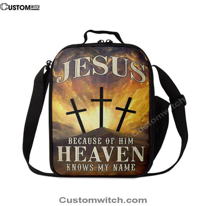 Christian Jesus Because Of Him Heaven Knows My Name Lunch Bag, Christian Lunch Bag For School, Picnic, Religious Lunch Bag