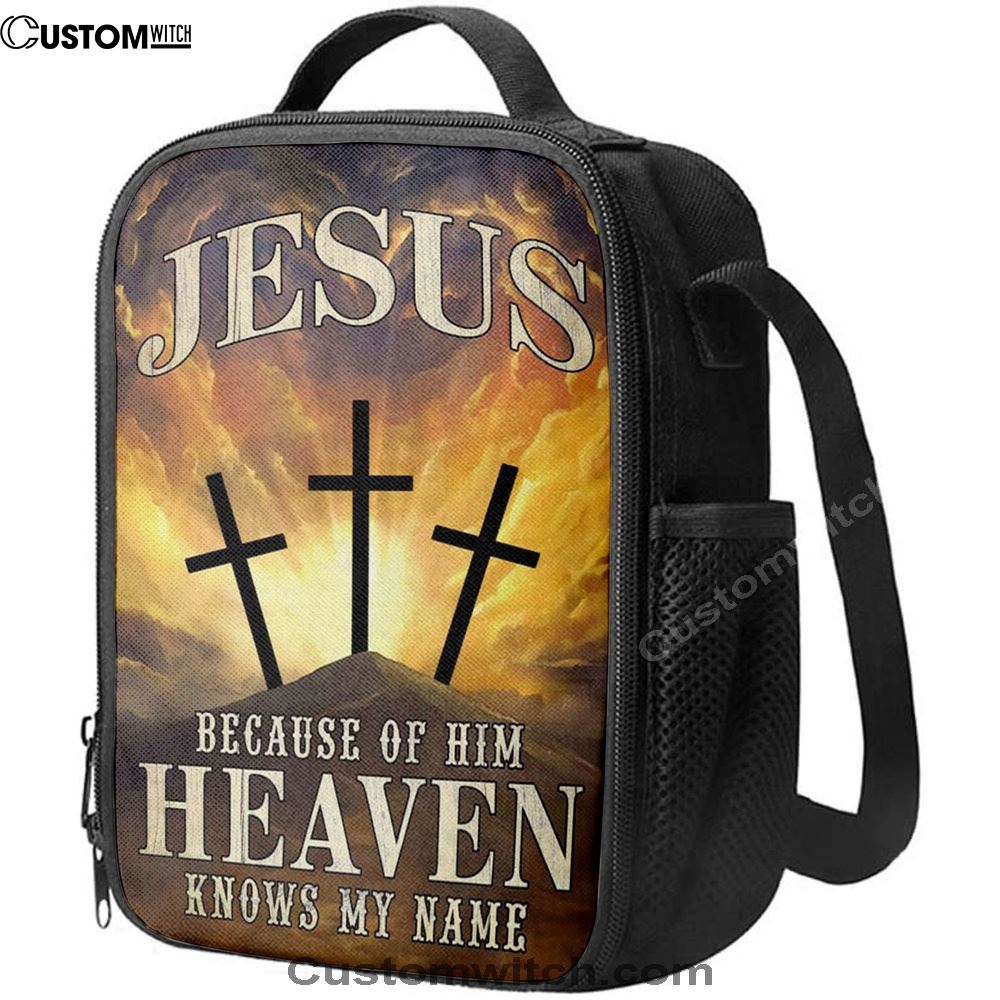 Christian Jesus Because Of Him Heaven Knows My Name Lunch Bag, Christian Lunch Bag For School, Picnic, Religious Lunch Bag