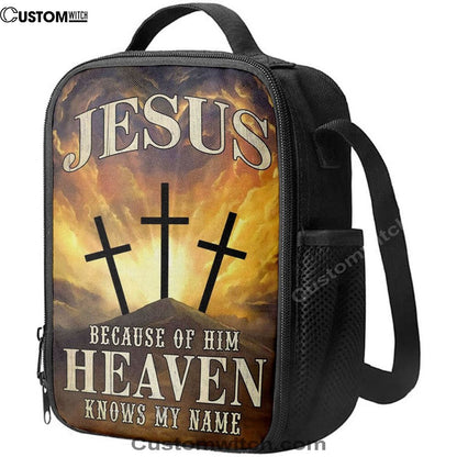 Christian Jesus Because Of Him Heaven Knows My Name Lunch Bag, Christian Lunch Bag For School, Picnic, Religious Lunch Bag