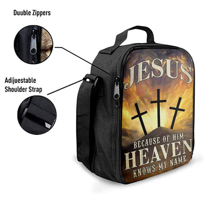 Christian Jesus Because Of Him Heaven Knows My Name Lunch Bag, Christian Lunch Bag For School, Picnic, Religious Lunch Bag