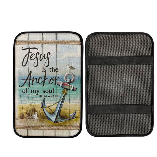 Christian Jesus Is The Anchor Of My Soul Hebrews 619 Car Center Console Cover, Jesus Art, Car Interior Accessories