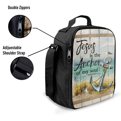 Christian Jesus Is The Anchor Of My Soul Hebrews 619 Lunch Bag, Christian Lunch Bag For School, Picnic, Religious Lunch Bag