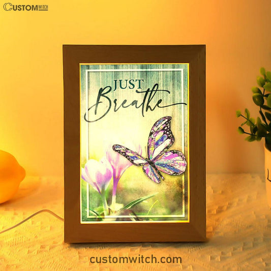Christian Just Breathe Butterfly Frame Lamp Prints - Bible Verse Decor - Scripture Art