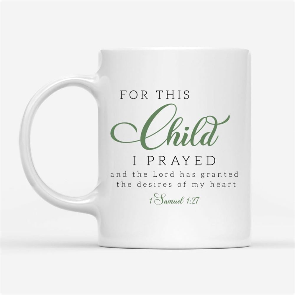 Christian Mugs 1 Samuel 127 For This Child I Prayed Coffee Mug, Christian Mug, Bible Mug, Faith Gift, Encouragement Gift