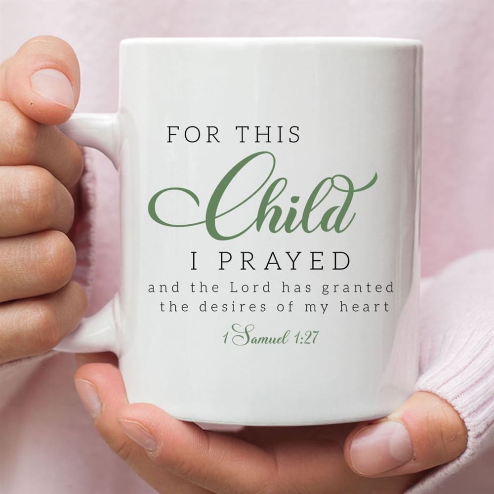 Christian Mugs 1 Samuel 127 For This Child I Prayed Coffee Mug, Christian Mug, Bible Mug, Faith Gift, Encouragement Gift