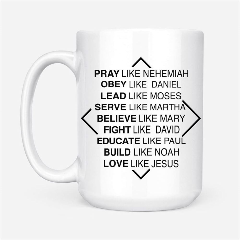 Christian Mugs Pray Like Nehemiah Obey Like Daniel Coffee Mug, Christian Mug, Bible Mug, Faith Gift, Encouragement Gift