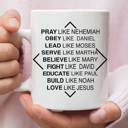 Christian Mugs Pray Like Nehemiah Obey Like Daniel Coffee Mug, Christian Mug, Bible Mug, Faith Gift, Encouragement Gift