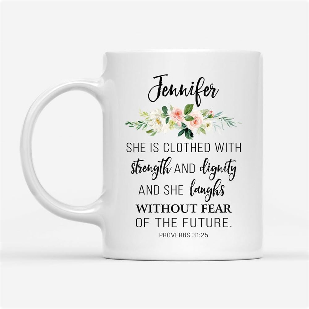 Christian Mugs She Is Clothed With Strength & Dignity Personalized Coffee Mug, Christian Mug, Bible Mug, Faith Gift, Encouragement Gift