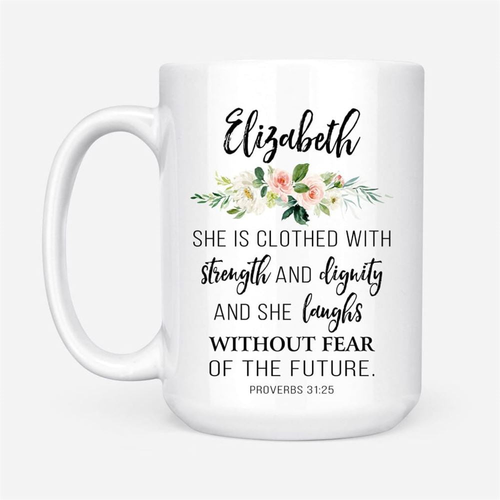 Christian Mugs She Is Clothed With Strength & Dignity Personalized Coffee Mug, Christian Mug, Bible Mug, Faith Gift, Encouragement Gift