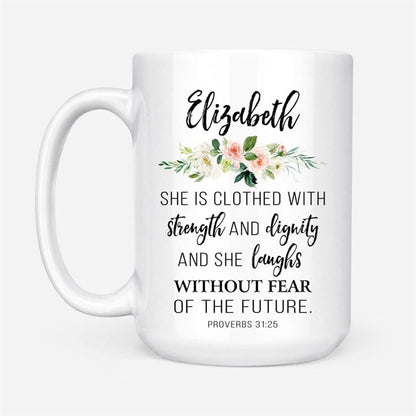 Christian Mugs She Is Clothed With Strength & Dignity Personalized Coffee Mug, Christian Mug, Bible Mug, Faith Gift, Encouragement Gift