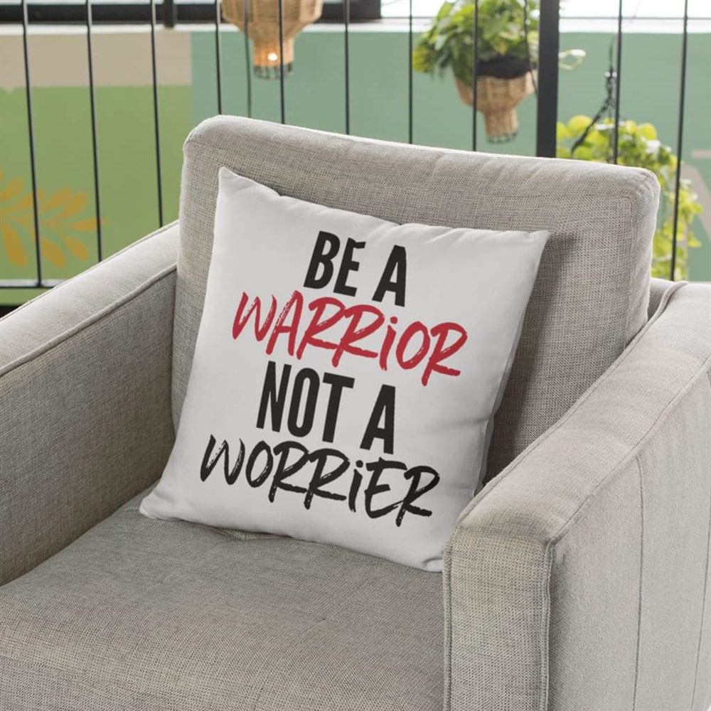 Christian Pillow, Jesus Pillow, Be A Warrior Not A Worrier Pillow, Christian Throw Pillow, Inspirational Gifts, Best Pillow
