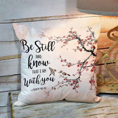Christian Pillow, Jesus Pillow, Be Still And Know That I Am With You Pillow, Christian Throw Pillow, Inspirational Gifts, Best Pillow