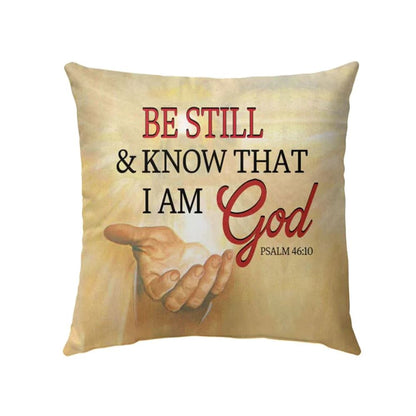 Christian Pillow, Jesus Pillow, Be Still Psalm 4610 Bible Verse Pillow, Jesus Hand Pillow, Christian Throw Pillow, Inspirational Gifts, Best Pillow