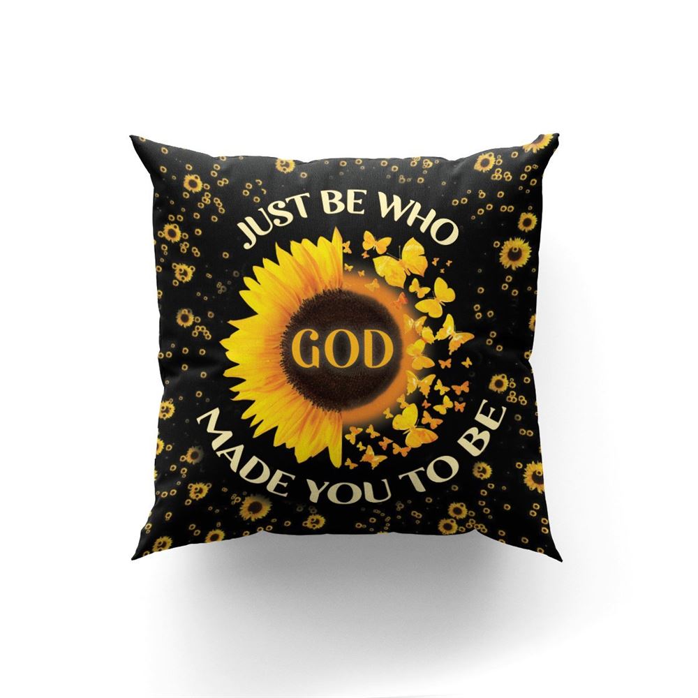 Christian Pillow, Jesus Pillow, Be Who God Made You To Be, Sunflower And Butterfly Pillow, Christian Throw Pillow, Inspirational Gifts, Best Pillow