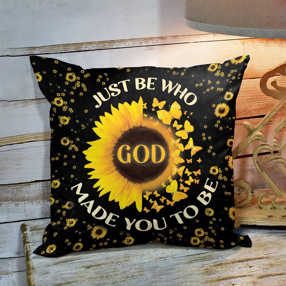 Christian Pillow, Jesus Pillow, Be Who God Made You To Be, Sunflower And Butterfly Pillow, Christian Throw Pillow, Inspirational Gifts, Best Pillow