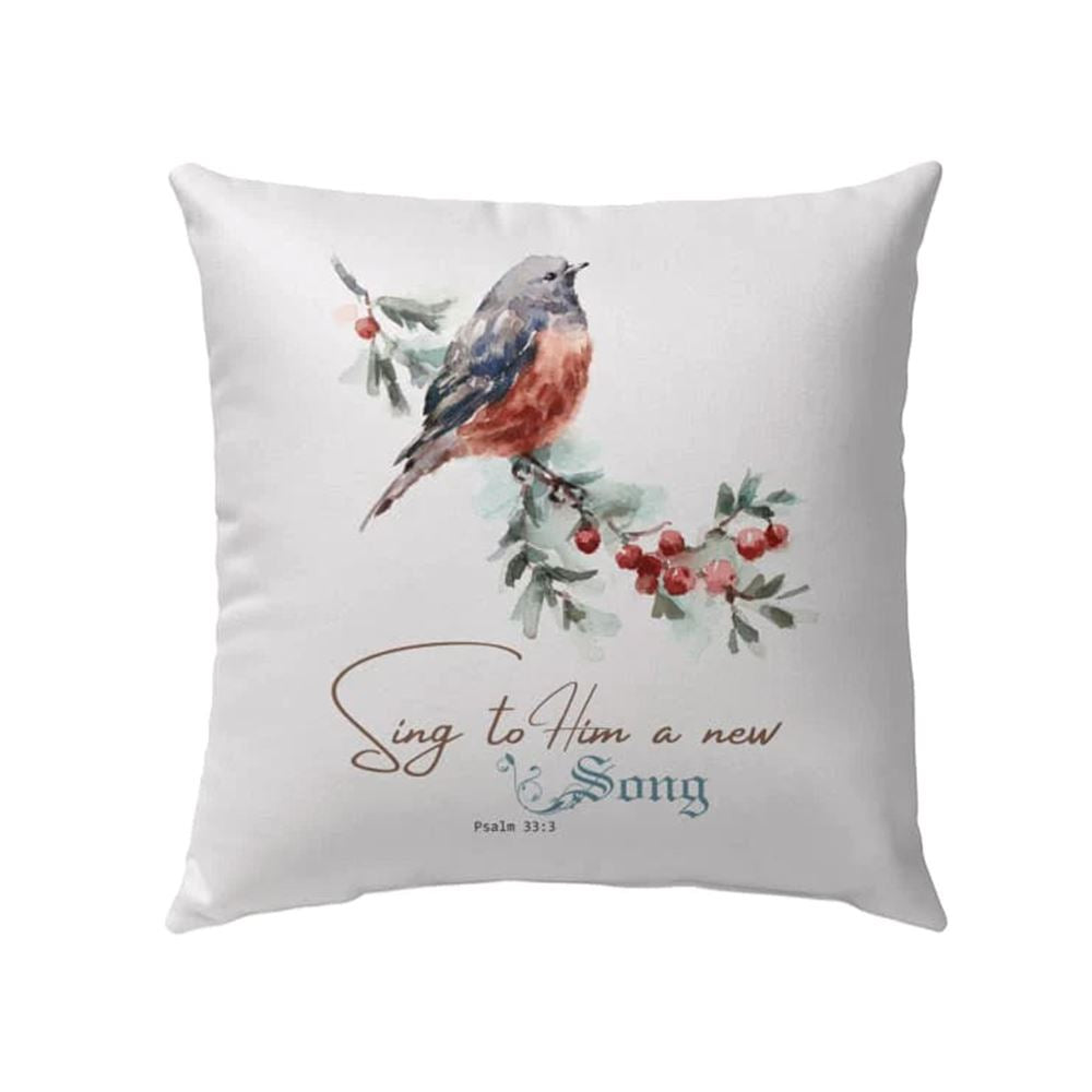 Christian Pillow, Jesus Pillow, Bird Pillow, Psalm 333 Sing To Him A New Song Throw Pillow, Christian Throw Pillow, Inspirational Gifts, Best Pillow