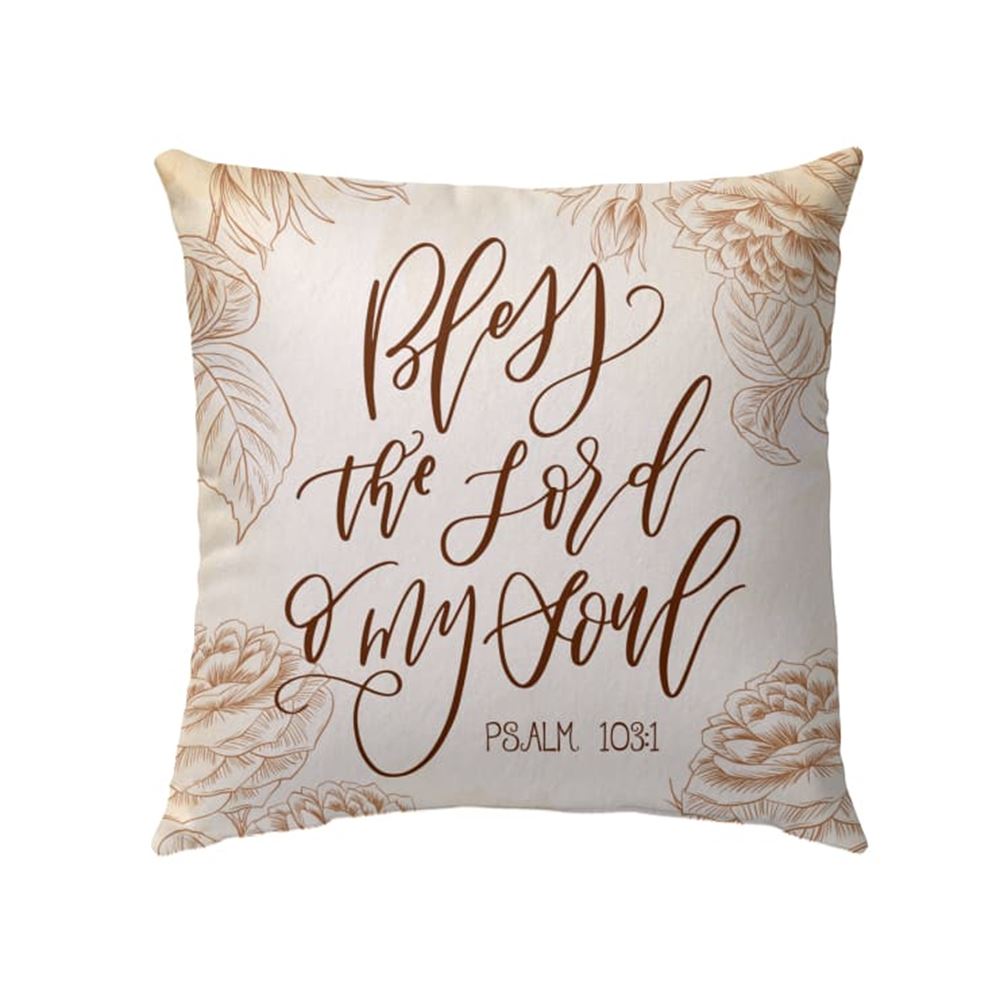 Christian Pillow, Jesus Pillow, Bless The Lord O My Soul Psalm 1031 Pillow, Christian Throw Pillow, Inspirational Gifts, Best Pillow
