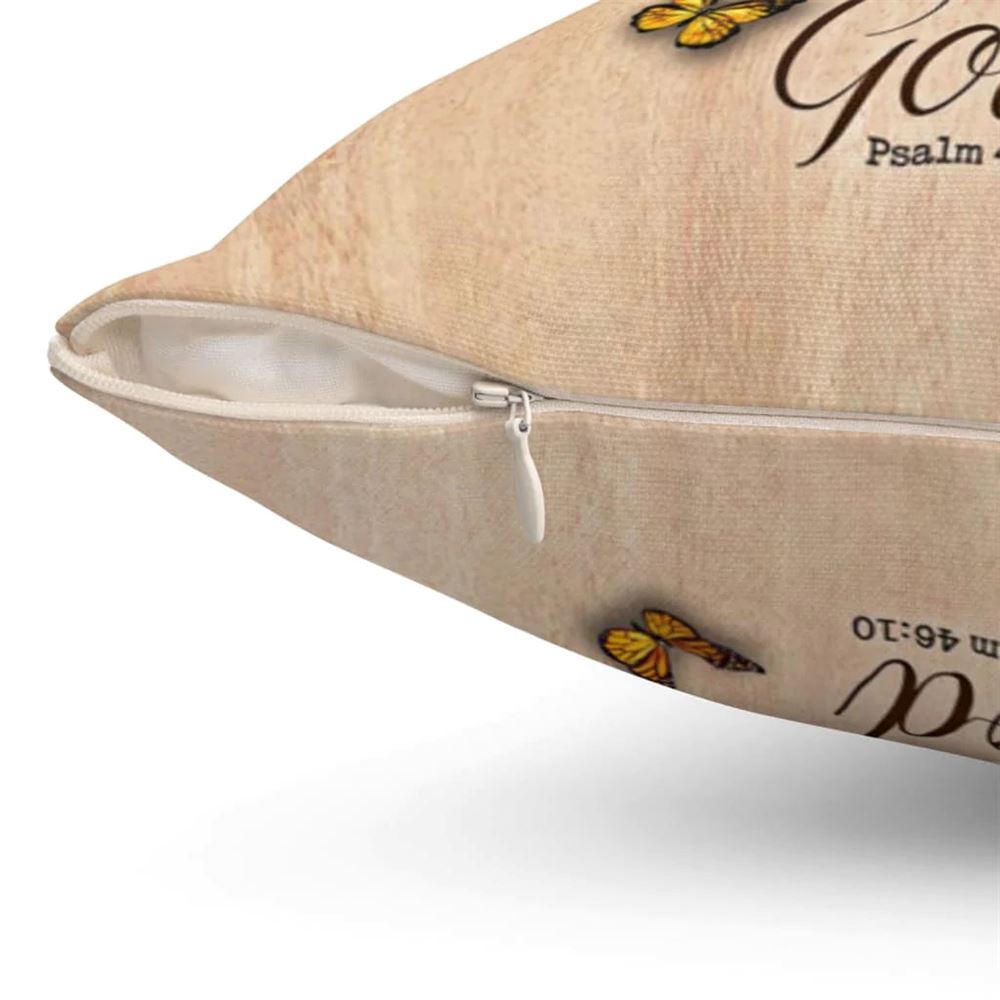 Christian Pillow, Jesus Pillow, Butterfly Be Still And Know That I Am God Psalm 4610 Pillow, Christian Throw Pillow, Inspirational Gifts, Best Pillow