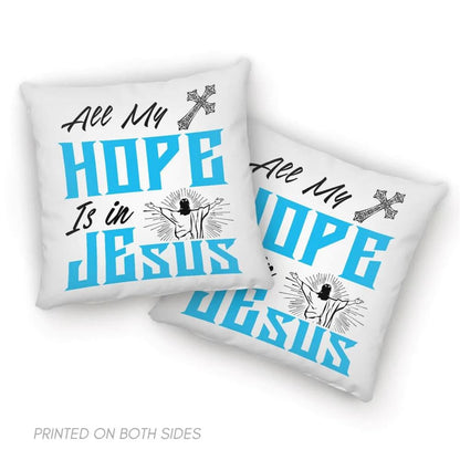 Christian Pillow, Jesus Pillow, Christian Home Decor, All My Hope Is In Christian Pillows, Christian Throw Pillow, Inspirational Gifts, Best Pillow