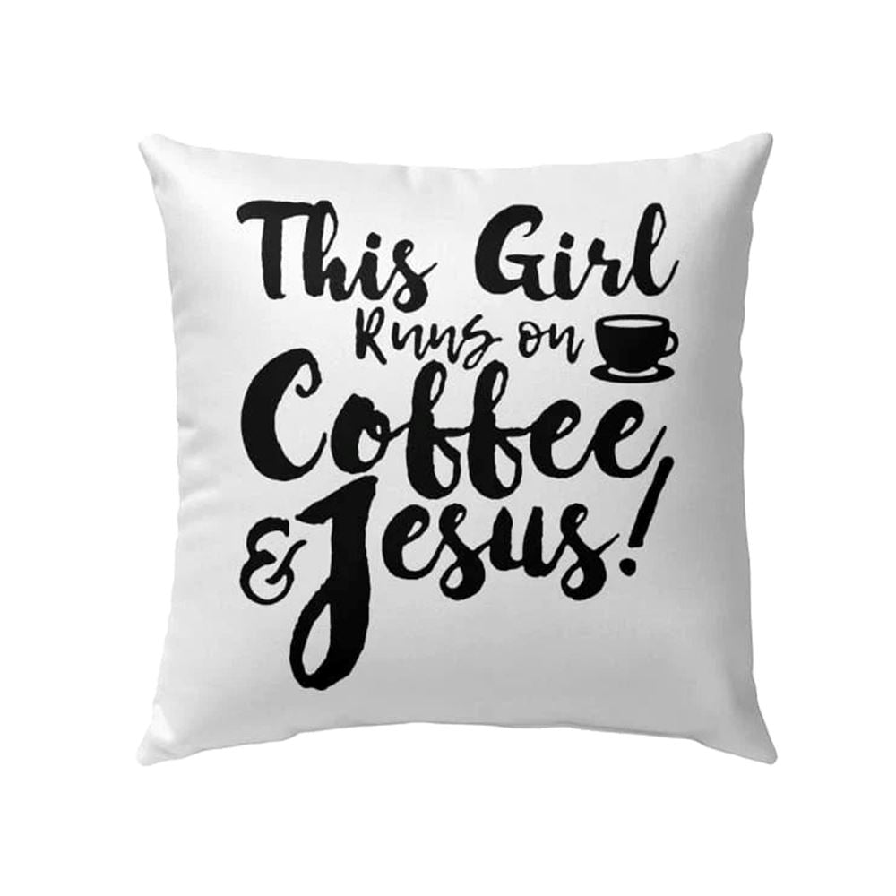 Christian Pillow, Jesus Pillow, Coffee Pillow, This Girl Runs On Coffee & Jesus Throw Pillow, Christian Throw Pillow, Inspirational Gifts, Best Pillow