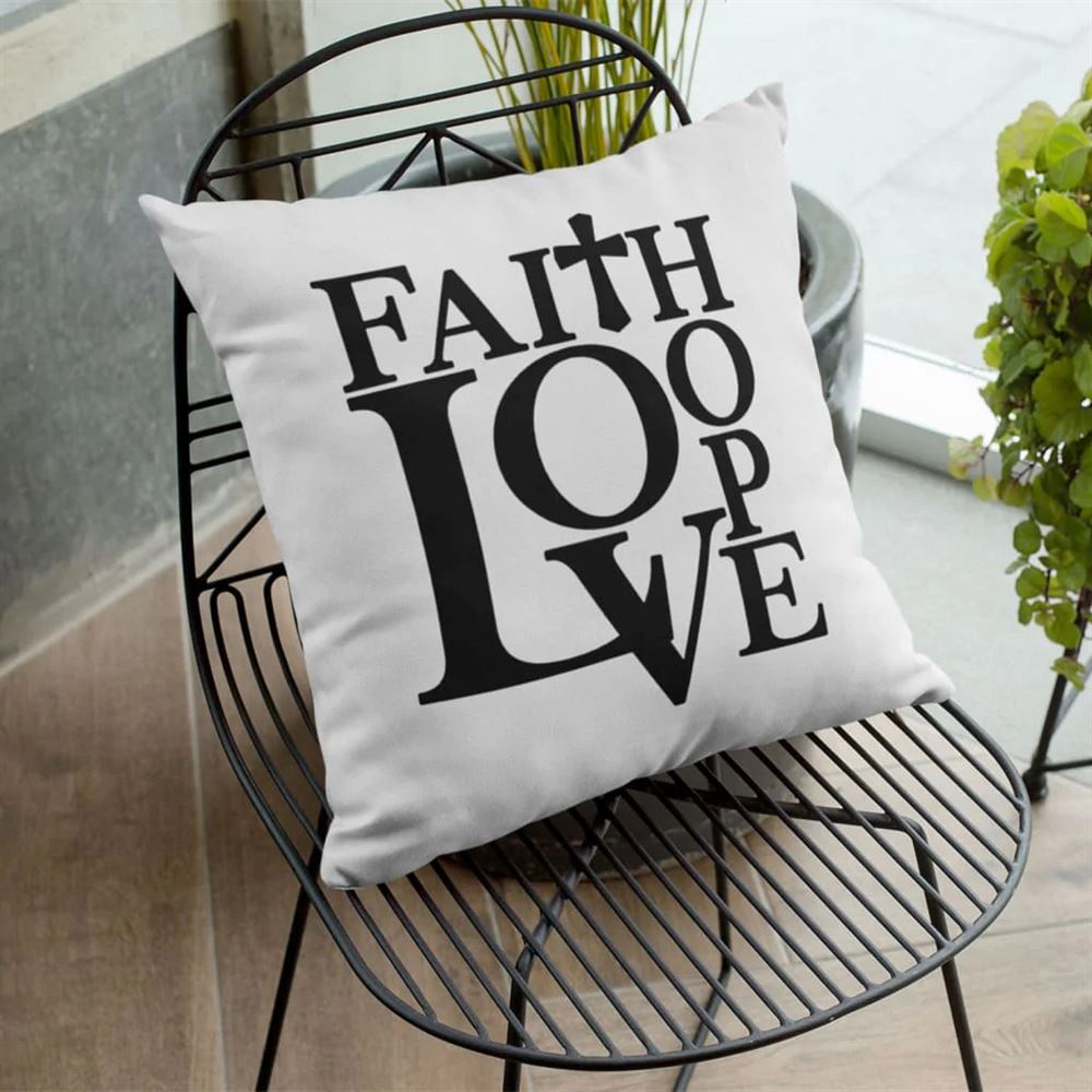 Christian Pillow, Jesus Pillow, Cross Pillow, Faith Hope Love Throw Pillow, Christian Throw Pillow, Inspirational Gifts, Best Pillow