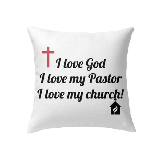 Christian Pillow, Jesus Pillow, Cross Pillow, I Love God My Pastor And My Church Pillow, Christian Throw Pillow, Inspirational Gifts, Best Pillow