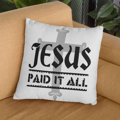 Christian Pillow, Jesus Pillow, Cross Pillow, Jesus Paid It All Pillow, Christian Throw Pillow, Inspirational Gifts, Best Pillow