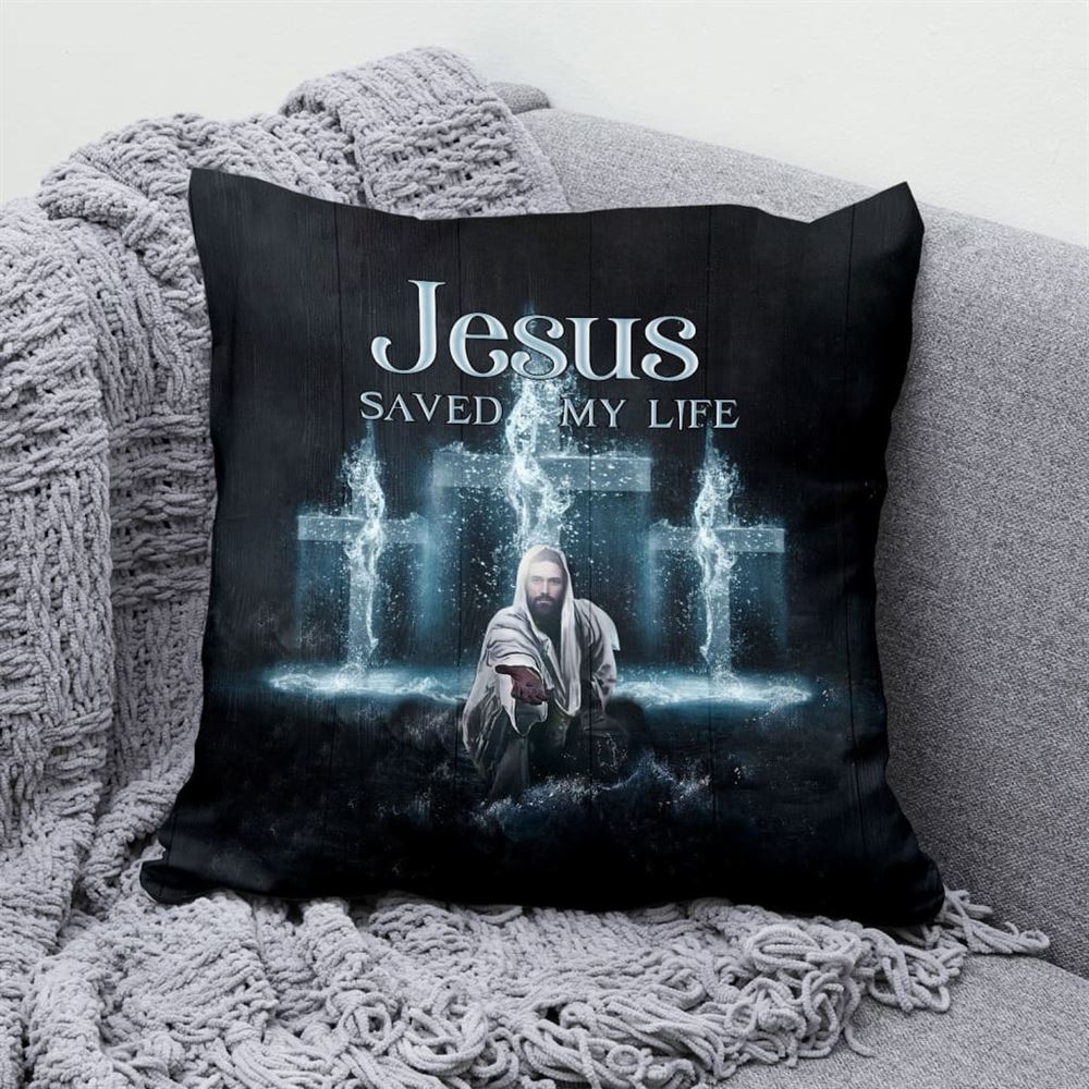 Christian Pillow, Jesus Pillow, Cross Pillow, Jesus Saved My Life 1 Pillow, Christian Throw Pillow, Inspirational Gifts, Best Pillow