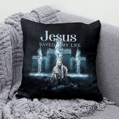 Christian Pillow, Jesus Pillow, Cross Pillow, Jesus Saved My Life 1 Pillow, Christian Throw Pillow, Inspirational Gifts, Best Pillow