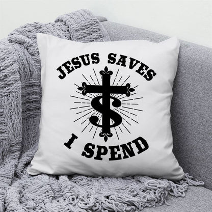 Christian Pillow, Jesus Pillow, Cross Pillow, Jesus Saves I Spend Pillow, Christian Throw Pillow, Inspirational Gifts, Best Pillow