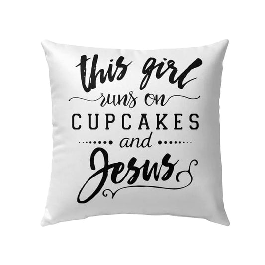Christian Pillow, Jesus Pillow, Cupcakes Pillow, This Girl Runs On Cupcakes And Jesus Pillow, Christian Throw Pillow, Inspirational Gifts, Best Pillow