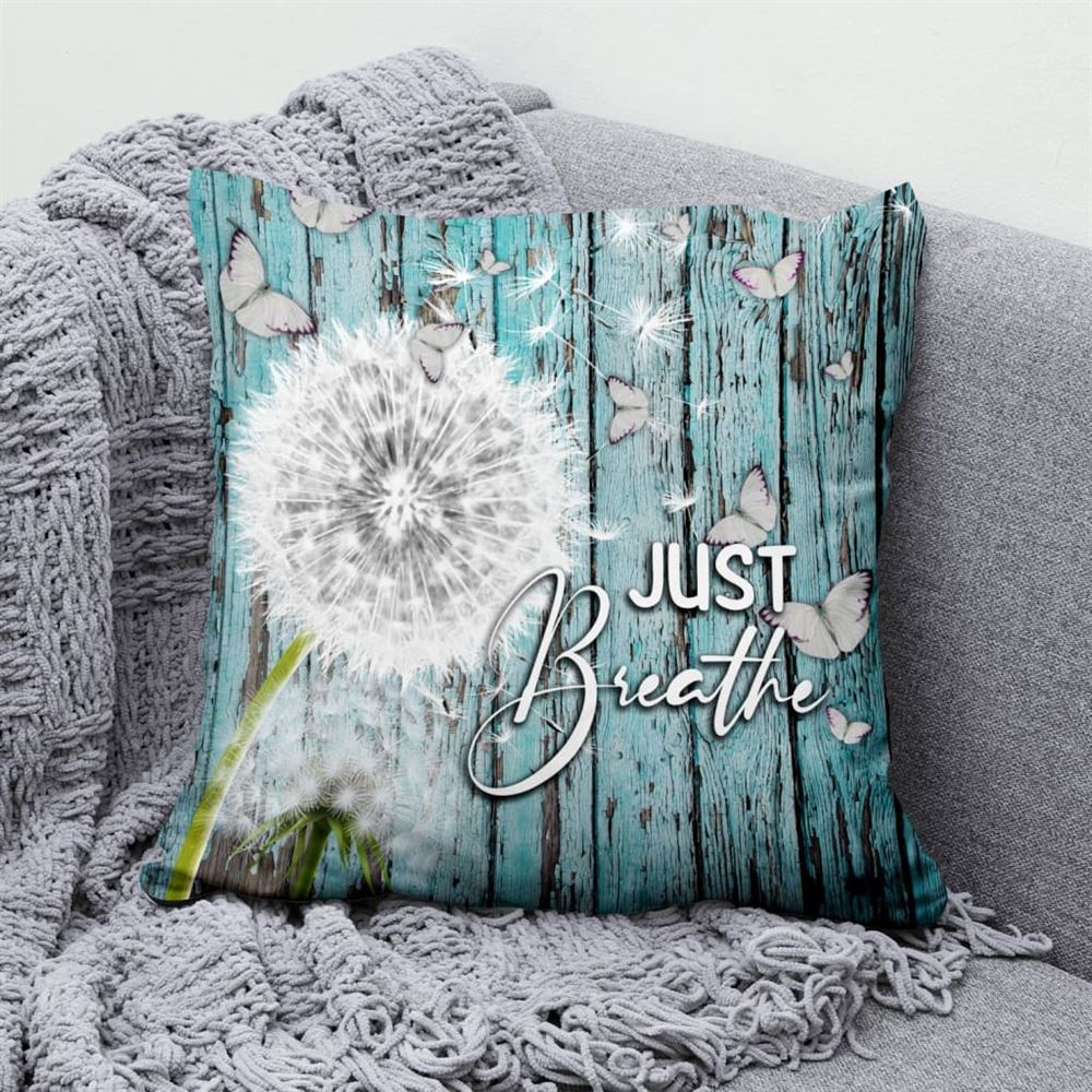Christian Pillow, Jesus Pillow, Dandelion Pillow, Just Breathe Pillow, Christian Throw Pillow, Inspirational Gifts, Best Pillow