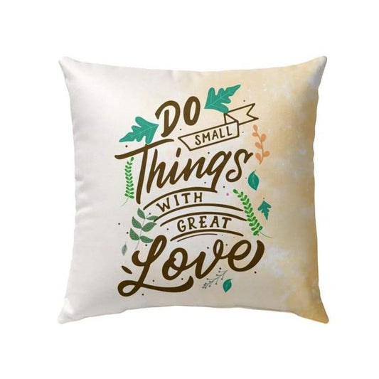 Christian Pillow, Jesus Pillow, Do Small Things With Great Love Pillow, Christian Throw Pillow, Inspirational Gifts, Best Pillow