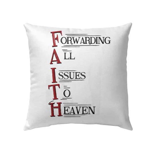 Christian Pillow, Jesus Pillow, Faith Forwarding All Issues To Heaven Christian Pillow, Christian Throw Pillow, Inspirational Gifts, Best Pillow