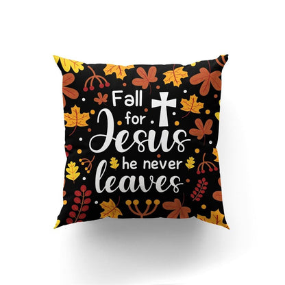 Christian Pillow, Jesus Pillow, Fall For Jesus He Never Leaves Pillow, Christian Throw Pillow, Inspirational Gifts, Best Pillow