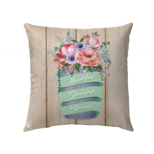 Christian Pillow, Jesus Pillow, Flower Vase Pillow, Thankful Grateful Blessed Pillow, Christian Throw Pillow, Inspirational Gifts, Best Pillow