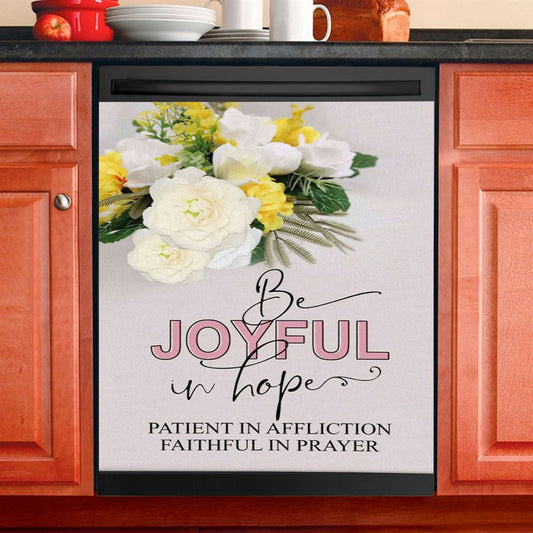 Christian Romans 1212 Be Joyful In Hope Floral Dishwasher Cover, Bible Verse Dishwasher Magnet Cover, Scripture Kitchen Decor
