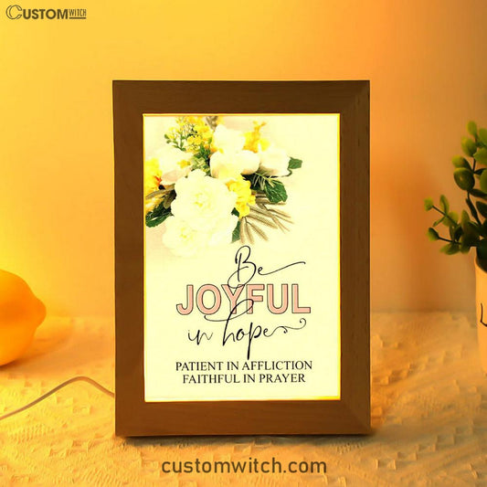 Christian Romans 1212 Be Joyful In Hope Floral Frame Lamp Prints - Bible Verse Decor - Scripture Art