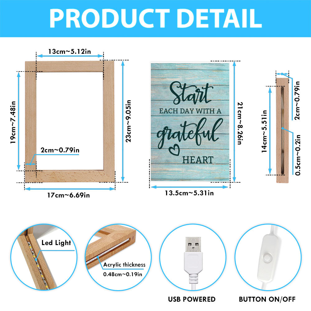 Christian Start Each Day With A Grateful Heart Frame Lamp Prints - Bible Verse Decor - Scripture Art