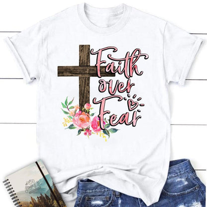 Christian T Shirts Faith Over Fear Cross With Flowers T Shirt, Blessed T Shirt, Bible T shirt, T shirt Women